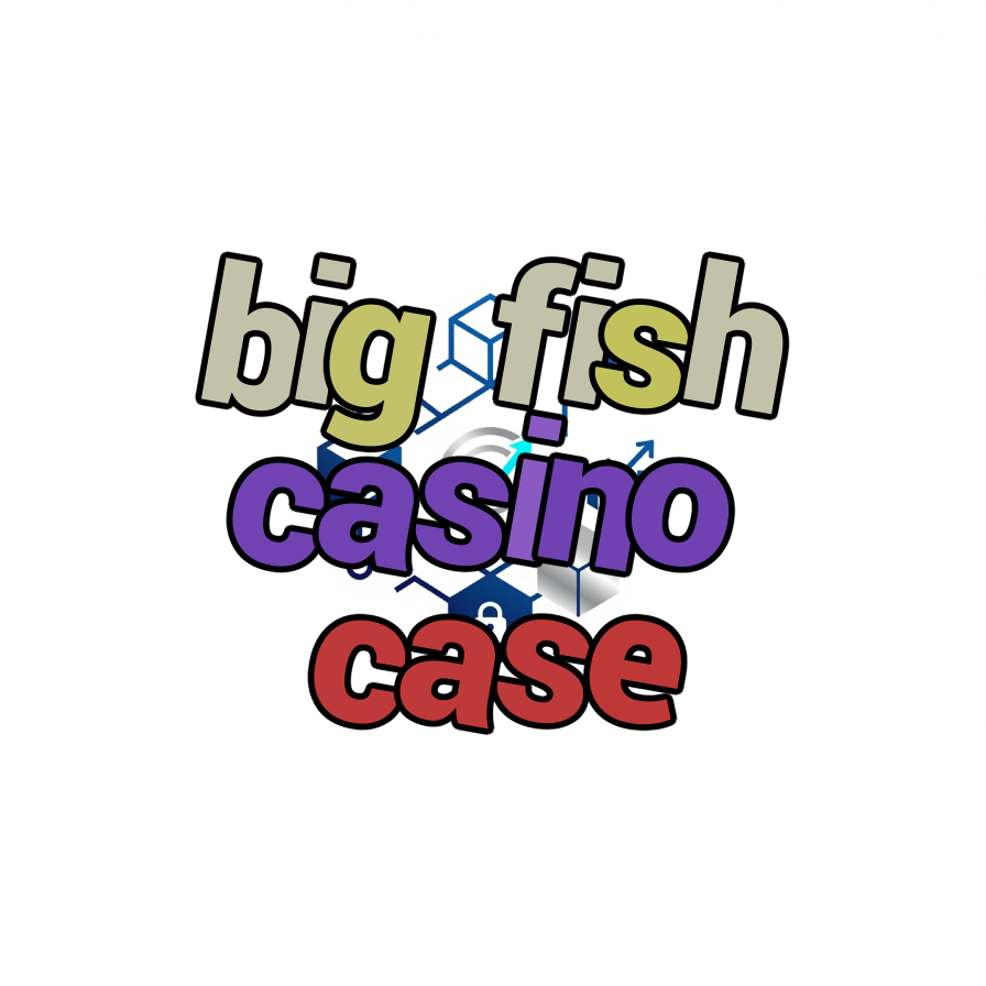 big fish casino case